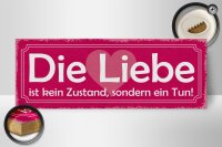 Holzschild Spruch 27x10cm Liebe kein Zustand sondern Tun