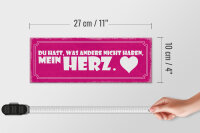 Holzschild Spruch 27x10cm du hast was andere nicht haben mein Herz