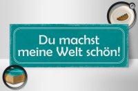 Holzschild Spruch 27x10cm du machst meine Welt schön