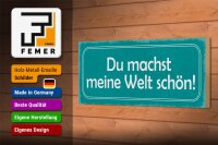 Holzschild Spruch 27x10cm du machst meine Welt schön