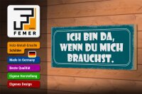 Holzschild Spruch 27x10cm bin da wenn du mich brauchst