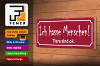 Holzschild Spruch 27x10cm ich hasse Menschen Tiere sind ok
