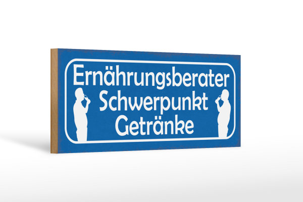 Holzschild Spruch 27x10cm Ernährungsberater Getränke Bier
