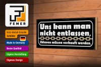Holzschild Spruch 27x10cm uns kann nicht entlassen Sklaven