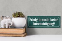 Holzschild Spruch 27x10cm Erfolg keine Entschuldigung