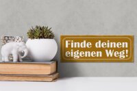 Holzschild Spruch 27x10cm finde deinen eigenen Weg gelbes Schild
