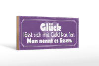 Holzschild Spruch 27x10cm Glück lässt sich kaufen Essen