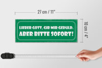 Holzschild Spruch 27x10cm lieber Gott gib Geduld sofort