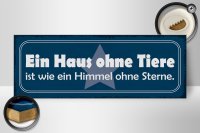 Holzschild Spruch 27x10cm Haus ohne Tiere wie Himmel ohne