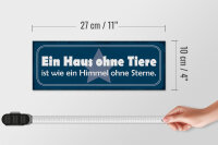 Holzschild Spruch 27x10cm Haus ohne Tiere wie Himmel ohne