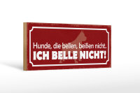 Holzschild Spruch 27x10cm Hunde die bellen beißen nicht