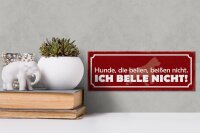 Holzschild Spruch 27x10cm Hunde die bellen beißen nicht