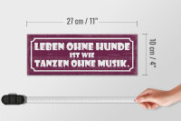 Holzschild Spruch 27x10cm Leben ohne Hunde wie Tanzen ohne