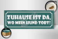 Holzschild Spruch 27x10cm Zuhause ist da wo mein Hund tobt
