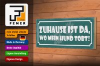 Holzschild Spruch 27x10cm Zuhause ist da wo mein Hund tobt