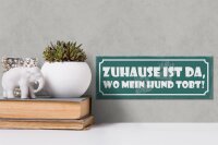 Holzschild Spruch 27x10cm Zuhause ist da wo mein Hund tobt