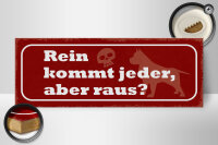 Holzschild Spruch 27x10cm Hund rein kommt jeder aber raus