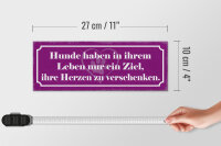 Holzschild Spruch 27x10cm Hunde Ziel Herzen verschenken