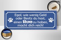 Holzschild Spruch 27x10cm Hund zu haben macht dich reich