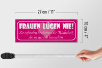 Holzschild Spruch 27x10cm Frauen lügen nie sie erfinden