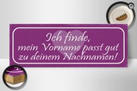 Holzschild Spruch 27x10cm mein Vorname passt gut zu deinem