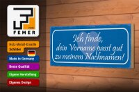 Holzschild Spruch 27x10cm dein Vorname passt gut zu meinem