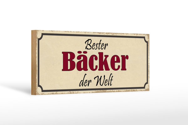 Holzschild Spruch 27x10cm bester Bäcker der Welt Arbeit