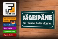 Holzschild Spruch 27x10cm Sägespäne Feenstaub des Mannes