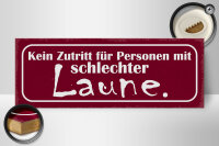 Holzschild Spruch 27x10cm kein Zutritt schlechter Laune