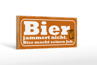 Holzschild Spruch 27x10cm Bier jammert nicht macht Job