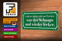 Holzschild Spruch 27x10cm fällt Bauer vom Trecker Schnaps