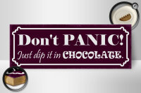 Holzschild Spruch 27x10cm don`t Panic just dip Chocolate