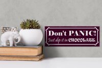 Holzschild Spruch 27x10cm don`t Panic just dip Chocolate