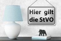 Blechschild Hinweis 18x12cm hier gilt StVO Verkehrsschild
