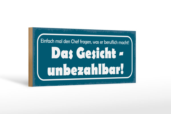 Holzschild Spruch 27x10cm Chef fragen was beruflich macht