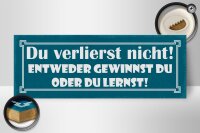 Holzschild Spruch 27x10cm entweder gewinnst oder du lernst