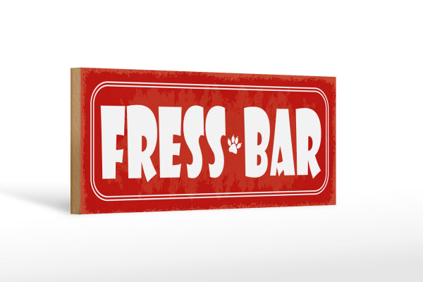 Holzschild Hinweis 27x10cm Fress Bar rotes Schild