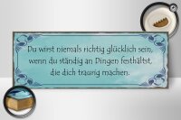 Holzschild Spruch 27x10cm niemals richtig glücklich wenn