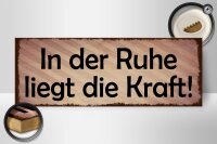 Holzschild Spruch 27x10cm in der Ruhe liegt die Kraft...
