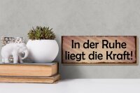 Holzschild Spruch 27x10cm in der Ruhe liegt die Kraft beige Schild