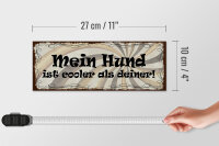 Holzschild Spruch 27x10cm mein Hund ist cooler als deiner