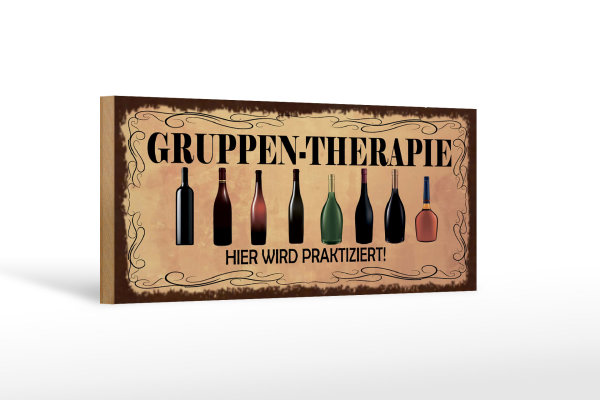 Holzschild Spruch 27x10cm Gruppen Therapie hier