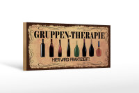 Holzschild Spruch 27x10cm Gruppen Therapie hier