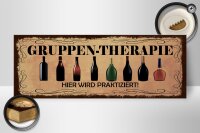Holzschild Spruch 27x10cm Gruppen Therapie hier
