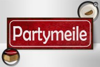 Holzschild Hinweis 27x10cm Partymeile