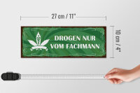 Holzschild Spruch 27x10cm Drogen nur vom Fachmann