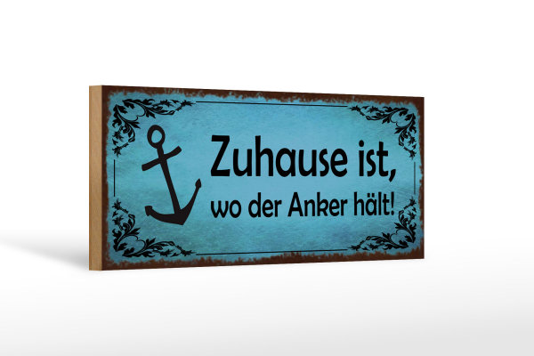 Holzschild Spruch 27x10cm Zuhause ist wo der Anker hält