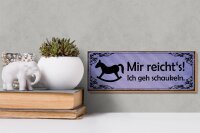 Holzschild Spruch 27x10cm mir reicht`s ich geh schaukeln