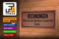 Holzschild Spruch 27x10cm Rechnungen bitte bei Nachbarn