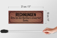 Holzschild Spruch 27x10cm Rechnungen bitte bei Nachbarn